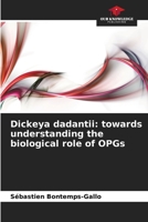 Dickeya dadantii: towards understanding the biological role of OPGs 6209590454 Book Cover