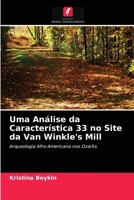 Uma Análise da Característica 33 no Site da Van Winkle's Mill: Arqueologia Afro-Americana nos Ozarks 6203501905 Book Cover