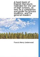 A Hand-book of English Literature: Intended for the Use of High Schools 101753148X Book Cover