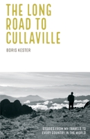 THE LONG ROAD TO CULLAVILLE: Stories from my travels to every country in the world 9038928394 Book Cover