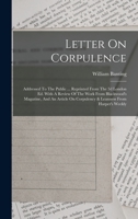 Letter On Corpulence: Addressed To The Public ... Reprinted From The 3d London Ed. With A Review Of The Work From Blackwood's Magazine, And An Article On Corpulency & Leanness From Harper's Weekly 1015605109 Book Cover