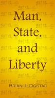 Man, State, and Liberty 0997252510 Book Cover