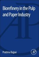 Biorefinery in the Pulp and Paper Industry 0124095089 Book Cover