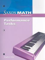 Saxon Math Intermediate 4: Performance Tasks 1600324983 Book Cover