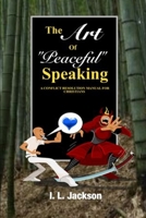 The Art of Peaceful Speaking 132910255X Book Cover
