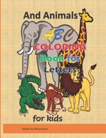 COLORING BOOK for Letters And Animals: COLORING BOOK for Letters And Animals ABC B08VYJKDRF Book Cover