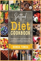 Sirtfood Diet Cookbook: The Nutritional Guide with Tens of Tasty Sirtuin-Full Recipes for Women to Speed Up Slimming Process, Muscles and Memory for an Easier and Healthier Life 1802592768 Book Cover