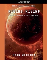 Nibiru Rising, the Lost Planet of Sumerian Gods (Anunnaki Gods of Nibiru) B0G2TBP34X Book Cover