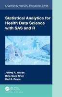 Statistical Analytics for Health Data Science with SAS and R Set (Chapman & Hall/CRC Biostatistics Series) 1041089872 Book Cover