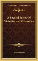 Vicissitudes of Families: Second Series 1355445264 Book Cover
