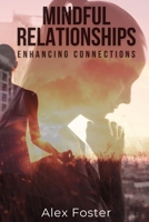 Mindful Relationships Enhancing Connections 9367672934 Book Cover