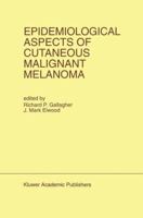Epidemiological Aspects of Cutaneous Malignant Melanoma 1461361265 Book Cover