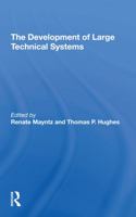 The Development of Large Technical Systems 1597404934 Book Cover