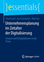 Unternehmensplanung im Zeitalter der Digitalisierung: Ansätze und Erfolgsfaktoren in der Praxis (essentials) (German Edition) 3658299282 Book Cover
