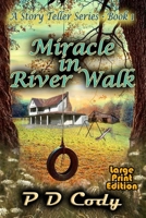 Miracle In River Walk: This will be your heart breaking, inspirational book of the year for many years to come. (A Story Teller) 1710680679 Book Cover