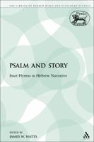 Psalm and Story: Inset Hymns in Hebrew Narrative 056756410X Book Cover