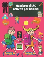 Quaderno di 80 attività per bambini: Quaderno di attività e di grafica per bambini da 3 a 10 da 122 pagine , Apprendimento al tracciato delle linee e ... punto e Calcoli matematici B088N1BTFV Book Cover