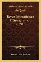 Revue Internationale L'Enseignement (1891) 1120427703 Book Cover