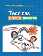 Técnicas gráfico plásticas: Inicial: niños de 3, 4 y 5 años (Spanish Edition) 6124155311 Book Cover
