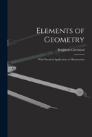 Elements Of Geometry: With Practical Applications To Mensuration 1015319513 Book Cover