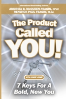 The Product Called You: 7 Keys For A Bold, New You B0BLYBK6Q9 Book Cover