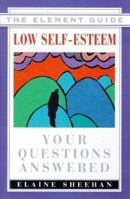 Low Self-Esteem: Your Questins Answered (Element Guide Series) 1862043736 Book Cover