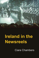 Ireland in the Newsreels 0716531143 Book Cover