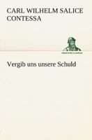 Vergib uns unsere Schuld 3842469659 Book Cover