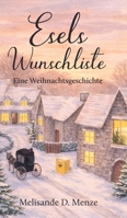 Esels Wunschliste: Eine Weihnachtsgeschichte (German Edition) 3384784022 Book Cover