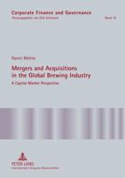Mergers and Acquisitions in the Global Brewing Industry: A Capital Market Perspective 3631625219 Book Cover