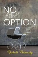 No Other Option 0998503436 Book Cover