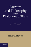 Socrates and Philosophy in the Dialogues of Plato 1107667992 Book Cover