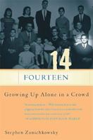 Fourteen: Growing Up Alone in a Crowd 0465094007 Book Cover