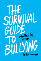 The Survival Guide to Bullying: Written by a Teen (Revised edition): Written by Teen 0545860539 Book Cover