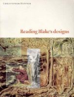 Reading Blake's Designs 0521473810 Book Cover