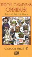 The Oh, Canadians Omnibus!: Hysterically Historical Rhymes 1552782549 Book Cover