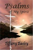 Psalms Of My Spirit 1932373195 Book Cover