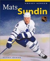 Mats Sundin (Hockey Heroes Biography Series) (Hockey Heroes) 1550546422 Book Cover