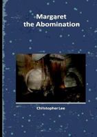 Margaret the Abomination 1471073467 Book Cover