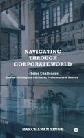 Navigating through Corporate World - Some Challenges: Impact of Company Culture on Performance and Results B0DWMPBN3Y Book Cover