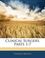 Clinical Surgery, Parts 1-7 1144465699 Book Cover