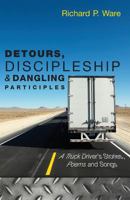 Detours, Discipleship and Dangling Participles 1622451414 Book Cover