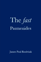 The fast Parmenides B0H7XTJCDX Book Cover