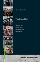 Tras la igualdad: Historia del futuro de la emancipación en Francia (Spanish Edition) 3691737293 Book Cover