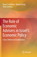The Role of Economic Advisers in Israel's Economic Policy: Crises, Reform and Stabilization 3319606808 Book Cover