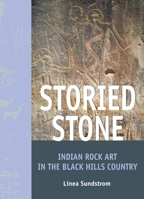 Storied Stone: Indian Rock Art of the Black Hills Country 0806135964 Book Cover