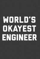 world's okayest engineer: notebook/journal gift ( 6*9 -120 blank pages) 1652666842 Book Cover