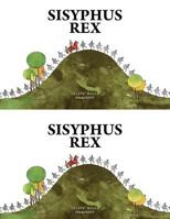 Sisyphus Rex 1450782167 Book Cover