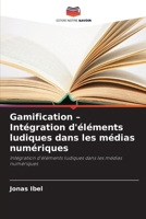 Gamification - Intégration d'éléments ludiques dans les médias numériques 6630269195 Book Cover