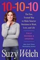 10-10-10, Revised & Updated: The Fast, Trusted Way to Make Smarter Decisions in Work, Love, and Life 0063439050 Book Cover
